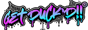GET DUCK'D!!